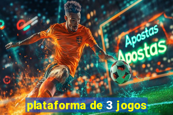 plataforma de 3 jogos